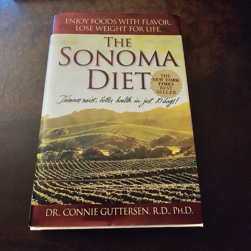 The Sonoma Diet: Trimmer Waist, Better Health, Hardcover, Pre-owned